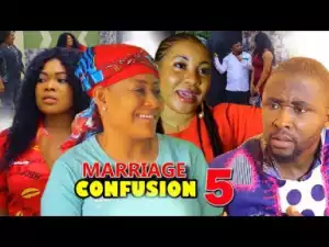 Marriage Confusion Season 5 - 2019